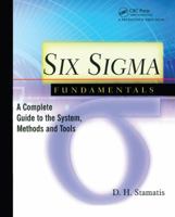 Six Sigma Fundamentals: A Complete Guide to the System, Methods and Tools 156327292X Book Cover