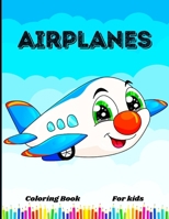 Airplane Coloring Book for Kids: An Airplane Coloring Book for Kids ages 4-12 with 50+ Beautiful Coloring Pages of Airplanes/ Cute Plane Coloring Book for Toddlers & Kids Ages 2-4 1803858613 Book Cover