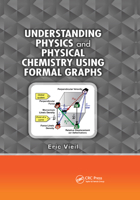 Understanding Physics and Physical Chemistry Using Formal Graphs 1138381438 Book Cover