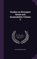 Studies on divergent series and summability Volume 2 1347335374 Book Cover