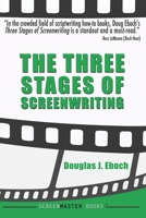 The Three Stages of Screenwriting 1522838929 Book Cover