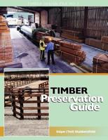Timber Preservation Guide 0987399403 Book Cover