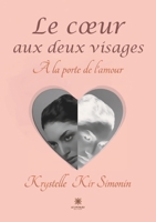 Le coeur aux deux visages: � la porte de l'amour null Book Cover