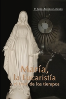 María, la Eucaristía y el final de los tiempos 8409135183 Book Cover