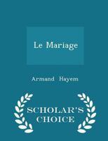 Le Mariage 0469231874 Book Cover