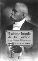 El último brindis de Don Porfirio 6071124042 Book Cover