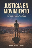 JUSTICIA EN MOVIMIENTO (Spanish Edition) B0G6JPNJKD Book Cover