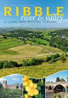 Ribble Valley and River: A Local and Natural History 1859361358 Book Cover