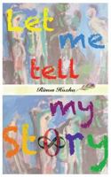 Let me tell my Story 1523680814 Book Cover