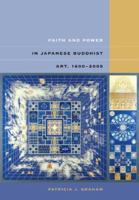Faith and Power in Japanese Buddhist Art, 1600-2005 0824831268 Book Cover