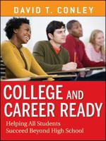 College and Career Ready: Helping All Students Succeed Beyond High School 111815567X Book Cover