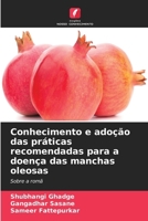 Conhecimento e adoção das práticas recomendadas para a doença das manchas oleosas (Portuguese Edition) 6209541275 Book Cover