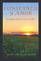 CONFIANZA Y AMOR. El puente entre mi yo y mi SER B0BYBCKC5T Book Cover