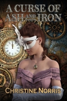 A Curse of Ash and Iron 1956463291 Book Cover