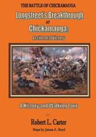 Longstreet's Breakthrough at Chickamauga: Accidental Victory: A History and Walking Tour 149617111X Book Cover