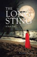 The Long Sting: A Noir Tale 1524687715 Book Cover