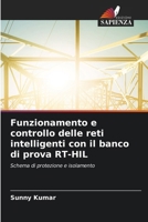 Funzionamento e controllo delle reti intelligenti con il banco di prova RT-HIL: Schema di protezione e isolamento (Italian Edition) 6208651697 Book Cover