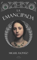 La Emancipada 1934768200 Book Cover