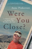 Were You Close?: A sister's quest to know the brother she lost 3988320005 Book Cover