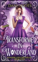 Transformed in Wonderland 1942023812 Book Cover