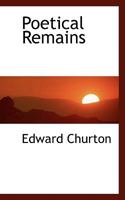 Poetical Remains 0469192410 Book Cover