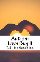 Autism Love Bug II 1540824314 Book Cover