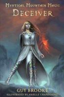 Mystical Mountain Magic - Deceiver 0985941200 Book Cover