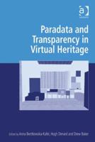 Paradata and Transparency in Virtual Heritage 1138245658 Book Cover