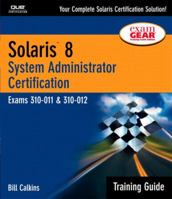 Solaris 8 Training Guide (310-011 and 310-012): System Administrator Certification 1578702593 Book Cover