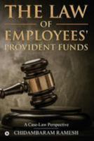 The Law of Employees' Provident Funds: A Case-Law Perspective 198389334X Book Cover