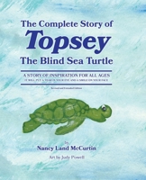 The Complete Story of Topsey The Blind Sea Turtle: Underwater Adventures With Topsey And His Friends 1647047307 Book Cover