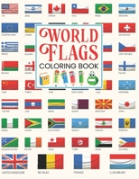 World Flags Coloring Book: World Flags The Coloring Book A great geography gift for kids and adults Color in flags for all countries of the world B08W77L192 Book Cover