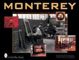 Monterey: Furnishings of California's Spanish Revival 0764310674 Book Cover