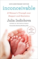 Inconceivable: A Woman's Triumph over Despair and Statistics 0767908201 Book Cover