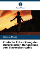 Klinische Entwicklung der chirurgischen Behandlung von Blasenekstrophie (German Edition) 6209433812 Book Cover