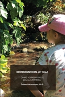 Deutschstunden Mit Oma: Ohne Vorkenntnisse Zum a 1-Zertifikat (German Edition) 130033164X Book Cover