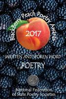 BlackBerry Peach Poetry Awards 2017: Winners of the National Federation of State Poetry Society's 2017 BlackBerry Peach Awards 1544822642 Book Cover