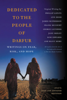 Dedicated to the People of Darfur: Writings on Fear, Risk, and Hope 0813546184 Book Cover