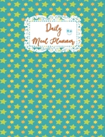 Kids Daily Meal Planner: Matte Cover, Favorite Family Breakfast Lunch and Dinner Foods Blank Planning Journal for Children, Adorable Blank Fill In Guide Notebook for Young Chefs, Toddlers, Teenagers a 1674561350 Book Cover