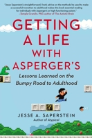 Getting a Life with Asperger's: Lessons Learned on the Bumpy Road to Adulthood 0399166688 Book Cover