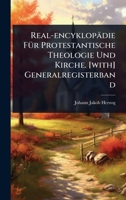 Real-encyklopädie FÃ1/4r Protestantische Theologie Und Kirche. [with] Generalregisterband 102487480X Book Cover