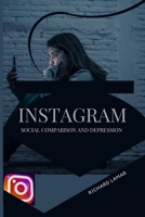 Instagram, Social Comparison, and Depression 5442422045 Book Cover