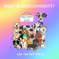 What is Neurodiversity?: Paws Puppy Club 1764477030 Book Cover