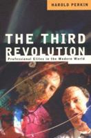 The Third Revolution: Professional Elites in the Modern World 0415143373 Book Cover
