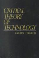 Critical Theory of Technology 0195068556 Book Cover