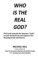 Who Is the Real God 161286354X Book Cover