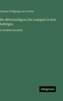Die Mitschuldigen; Ein Lustspiel in drei Aufzügen: in Großdruckschrift (German Edition) 3563271860 Book Cover