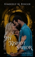 My Kismot Savior 1957447214 Book Cover