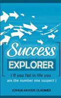 Success Explorer: If you fail in life you are the number one suspect 1721155562 Book Cover
