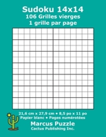 Sudoku 14x14 - 106 Grilles vierges: 1 grille par page; 21,6 cm x 27,9 cm; 8,5 po x 11 po; papier blanc; num�ros de page; Number Place; Su Doku; Nanpure; 14 x 14 mod�les de puzzles 1688219668 Book Cover